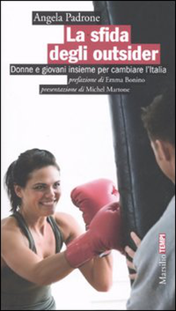 La sfida degli outsider. Donne e giovani insieme per cambiare l'Italia - Librerie.coop La sfida degli outsider. Donne e giovani insieme per cambiare l'Italia - Librerie.coop