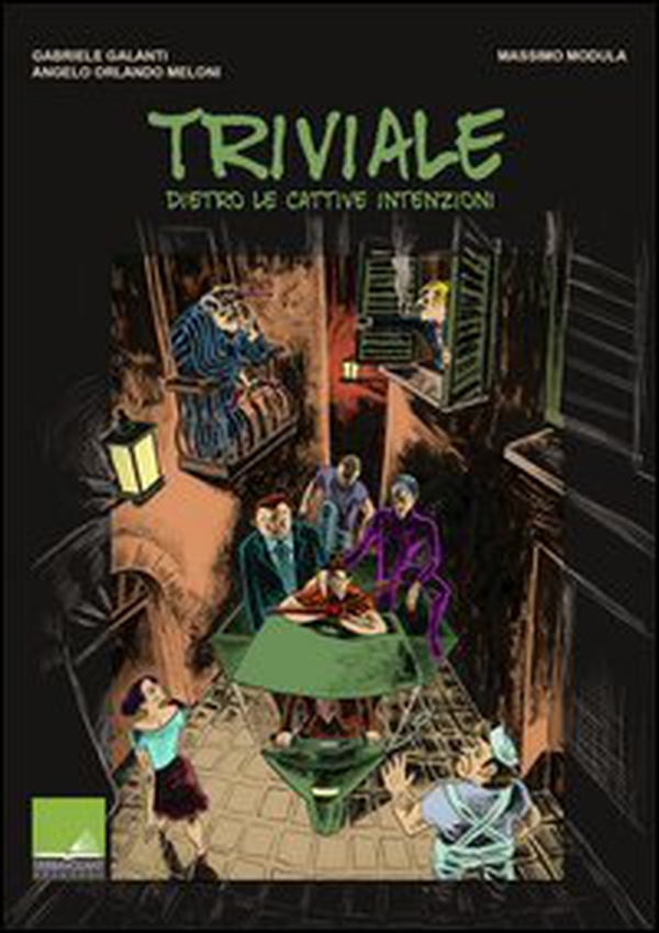 Triviale. Dietro le cattive intenzioni - Librerie.coop Triviale. Dietro le cattive intenzioni - Librerie.coop