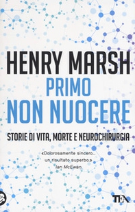 Primo non nuocere. Storie di vita, morte e neurochirurgia - Librerie.coop Primo non nuocere. Storie di vita, morte e neurochirurgia - Librerie.coop