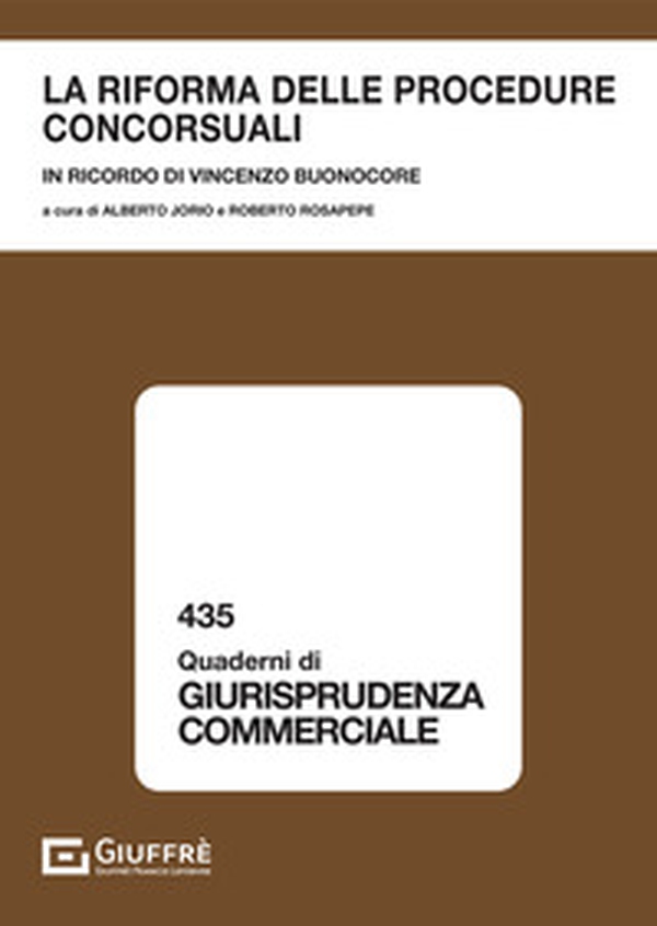 La riforma delle procedure concorsuali. In ricordo di Vincenzo Buonocore - Librerie.coop La riforma delle procedure concorsuali. In ricordo di Vincenzo Buonocore - Librerie.coop