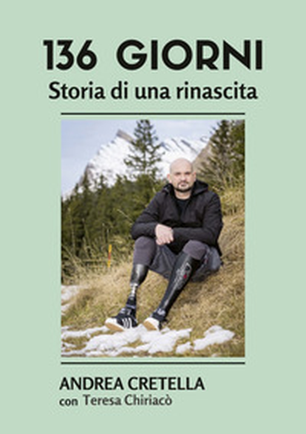 136 giorni. Storia di una rinascita - Librerie.coop
