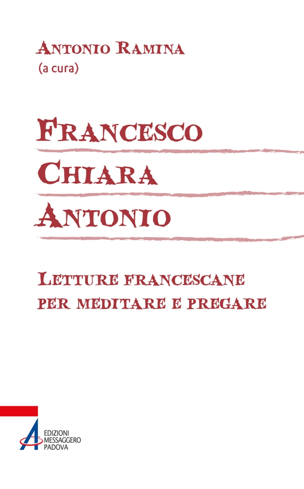 Francesco Chiara Antonio - Librerie.coop Francesco Chiara Antonio - Librerie.coop
