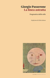 La linea astratta. Pragmatica dello stile - Librerie.coop