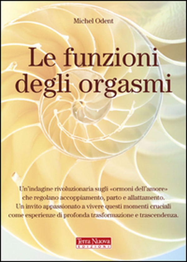 Le funzioni degli orgasmi - Librerie.coop Le funzioni degli orgasmi - Librerie.coop