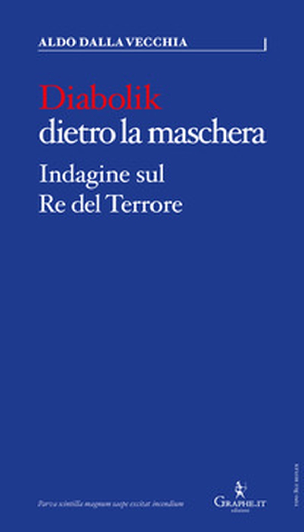 Diabolik dietro la maschera. Indagine sul Re del Terrore - Librerie.coop Diabolik dietro la maschera. Indagine sul Re del Terrore - Librerie.coop