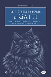Le più belle storie di gatti. I racconti più commoventi e divertenti di tutti i tempi dedicati ai gatti - Librerie.coop Le più belle storie di gatti. I racconti più commoventi e divertenti di tutti i tempi dedicati ai gatti - Librerie.coop