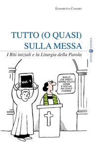 Tutto (o quasi) sulla Messa - Librerie.coop Tutto (o quasi) sulla Messa - Librerie.coop