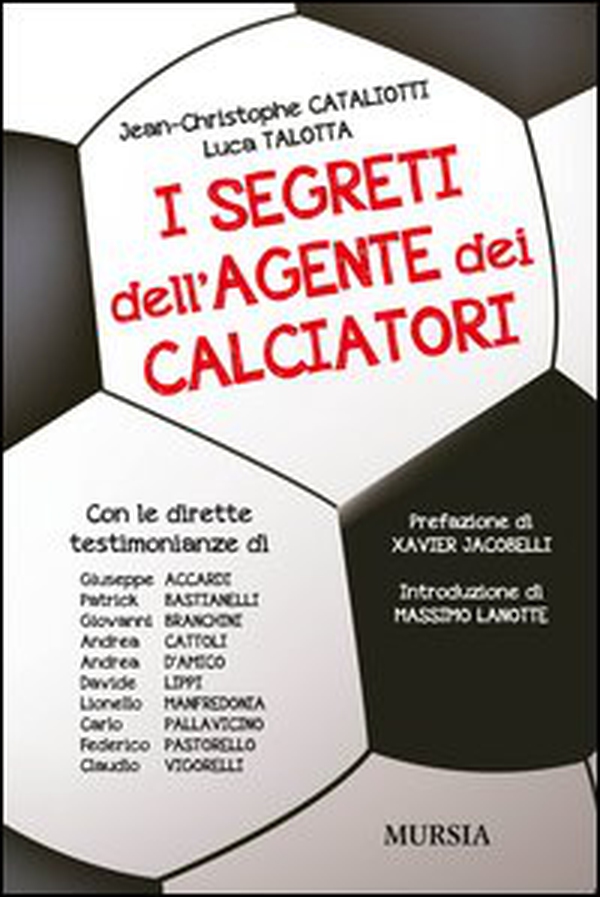 I segreti dell'agente dei calciatori - Librerie.coop I segreti dell'agente dei calciatori - Librerie.coop