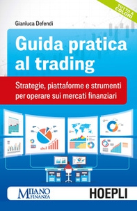 Guida pratica al trading. Strategie, piattaforme e strumenti per operare sui mercati finanziari - Librerie.coop Guida pratica al trading. Strategie, piattaforme e strumenti per operare sui mercati finanziari - Librerie.coop