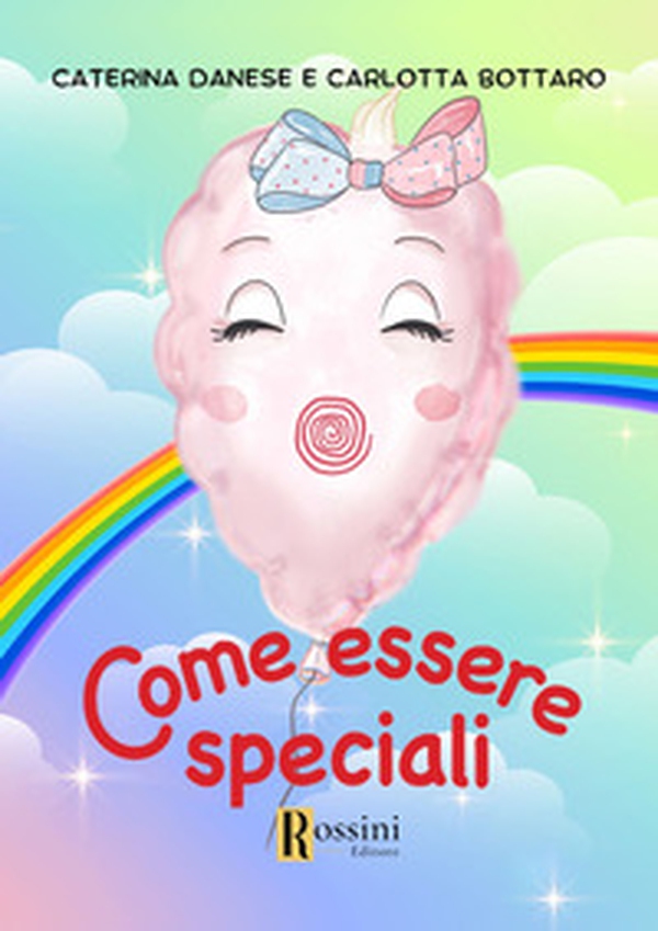 Come essere speciali - Librerie.coop Come essere speciali - Librerie.coop