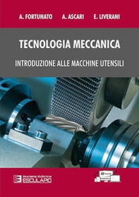 Tecnologia meccanica. Introduzione alle macchine utensili - Librerie.coop Tecnologia meccanica. Introduzione alle macchine utensili - Librerie.coop