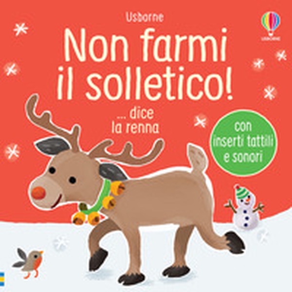 Non farmi il solletico! ...dice la renna - Librerie.coop Non farmi il solletico! ...dice la renna - Librerie.coop