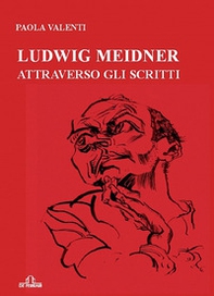 Ludwig Meidner attraverso gli scritti - Librerie.coop