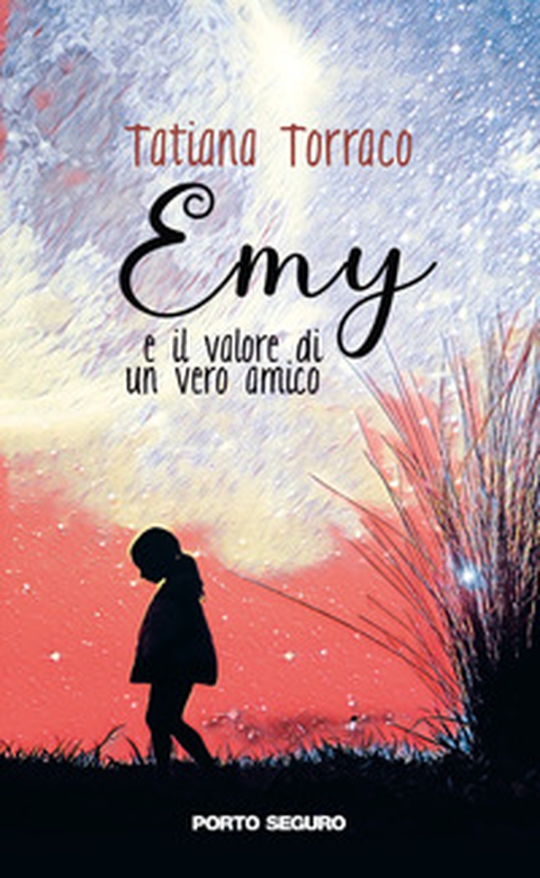 Emy e il valore di un vero amico - Librerie.coop Emy e il valore di un vero amico - Librerie.coop