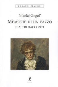 Memorie di un pazzo e altri racconti - Librerie.coop