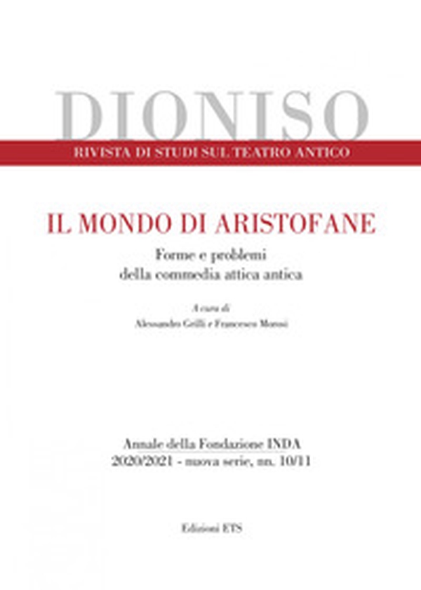Dioniso. Rivista di studi sul teatro antico - Vol. 10-11 - Librerie.coop Dioniso. Rivista di studi sul teatro antico - Vol. 10-11 - Librerie.coop