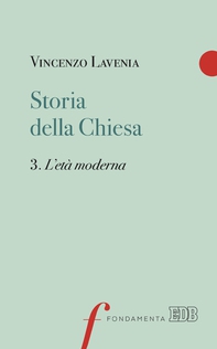 Storia della Chiesa 3. L’età moderna - Librerie.coop Storia della Chiesa 3. L’età moderna - Librerie.coop