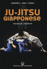 Ju-jitsu giapponese. Tecniche segrete di autodifesa - Librerie.coop