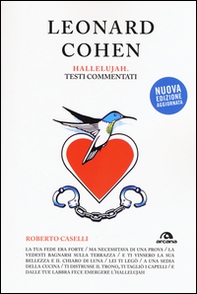 Leonard Cohen. Hallelujiah. Testi commentati - Librerie.coop