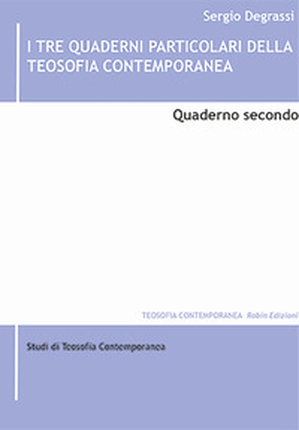 I tre quaderni particolari della teosofia contemporanea - Vol. 2 - Librerie.coop I tre quaderni particolari della teosofia contemporanea - Vol. 2 - Librerie.coop