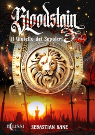 Il gioiello dei sepolcri. Bloodstain - Vol. 1 - Librerie.coop