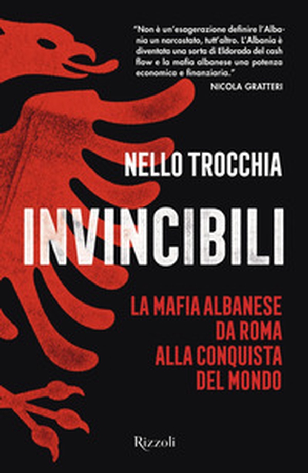 Invincibili. La mafia albanese da Roma alla conquista del mondo - Librerie.coop Invincibili. La mafia albanese da Roma alla conquista del mondo - Librerie.coop
