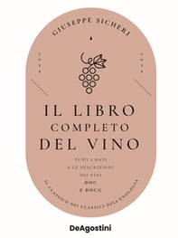 Il libro completo del vino. Con tutte le descrizioni e i dati aggiornati dei vini DOC e DOCG - Librerie.coop Il libro completo del vino. Con tutte le descrizioni e i dati aggiornati dei vini DOC e DOCG - Librerie.coop
