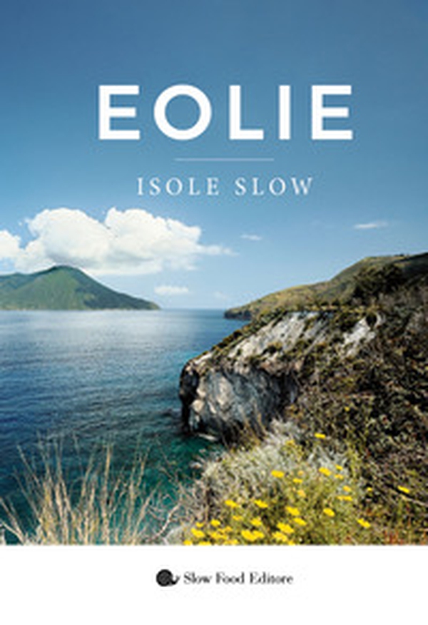 Eolie. Isole slow - Librerie.coop Eolie. Isole slow - Librerie.coop
