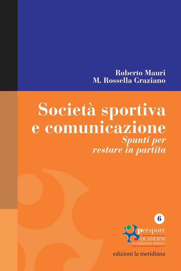 Società sportiva e comunicazione. Spunti per restare in partita - Librerie.coop Società sportiva e comunicazione. Spunti per restare in partita - Librerie.coop