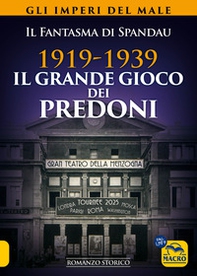 1919-1939. Il grande gioco dei predoni. Gli imperi del male - Librerie.coop 1919-1939. Il grande gioco dei predoni. Gli imperi del male - Librerie.coop