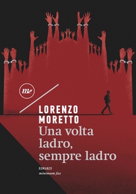Una volta ladro, sempre ladro - Librerie.coop Una volta ladro, sempre ladro - Librerie.coop