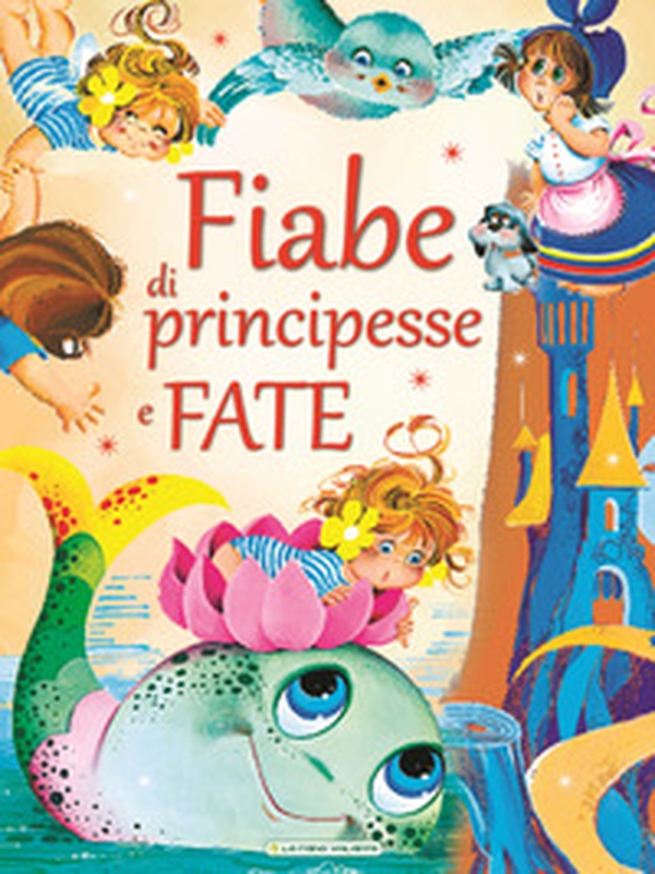 Fiabe di principesse e fate - Librerie.coop Fiabe di principesse e fate - Librerie.coop