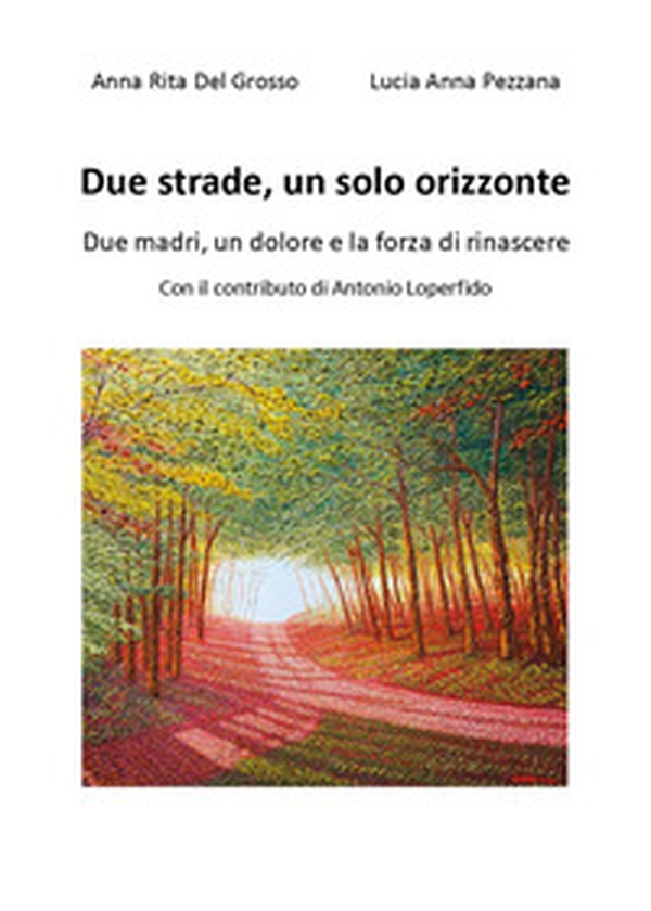 Due strade, un solo orizzonte - Librerie.coop
