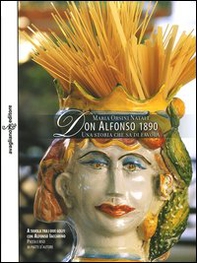 Don Alfonso 1890. Una storia che sa di favola - Librerie.coop