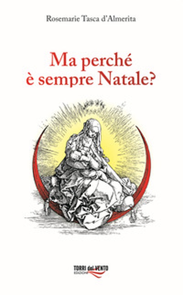 Ma perché è sempre Natale? - Librerie.coop Ma perché è sempre Natale? - Librerie.coop