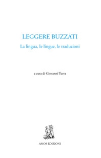 Leggere Buzzati. La lingua, le lingue, le traduzioni - Librerie.coop