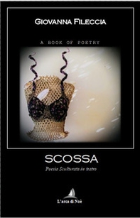 Scossa. Poesia sculturata in teatro - Librerie.coop