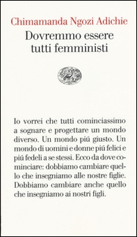 Dovremmo essere tutti femministi - Librerie.coop Dovremmo essere tutti femministi - Librerie.coop