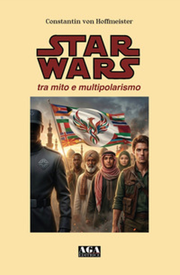Star Wars: tra mito e multipolarismo - Librerie.coop