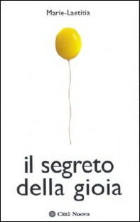 Il segreto della gioia - Librerie.coop