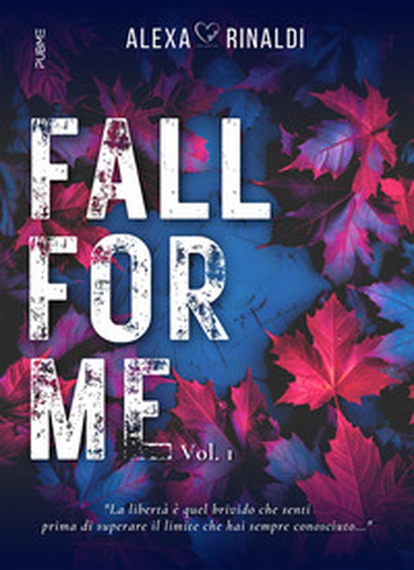 Fall for me - Vol. 1 - Librerie.coop Fall for me - Vol. 1 - Librerie.coop