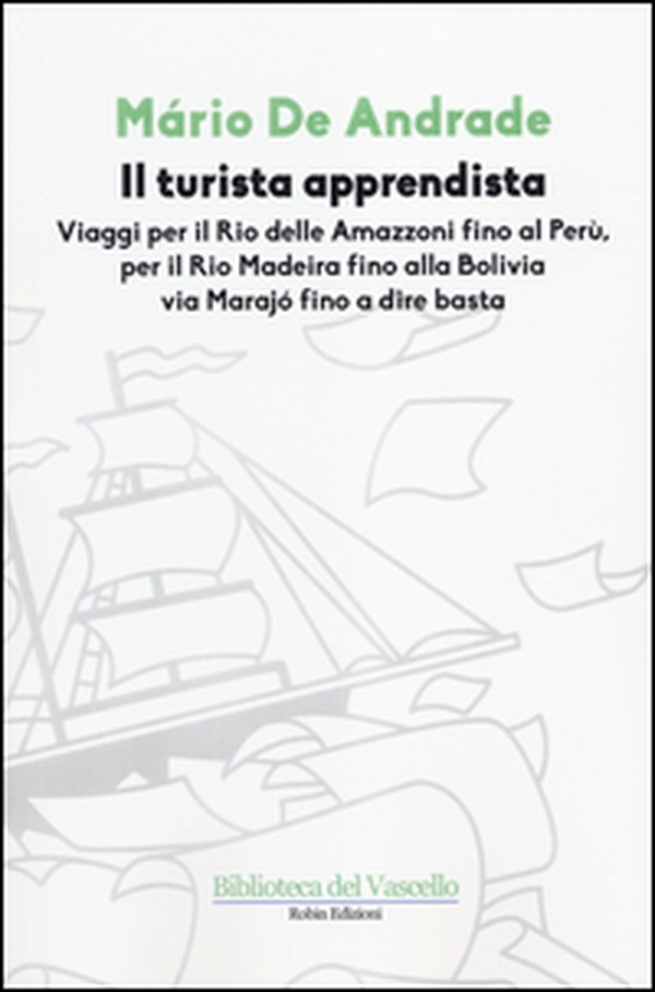 Il turista apprendista. Viaggio per il Rio delle Amazzoni fino al Perù, per il Rio Madeira fino alla Bolivia via Marajò fino a dire basta. 1927 - Librerie.coop Il turista apprendista. Viaggio per il Rio delle Amazzoni fino al Perù, per il Rio Madeira fino alla Bolivia via Marajò fino a dire basta. 1927 - Librerie.coop