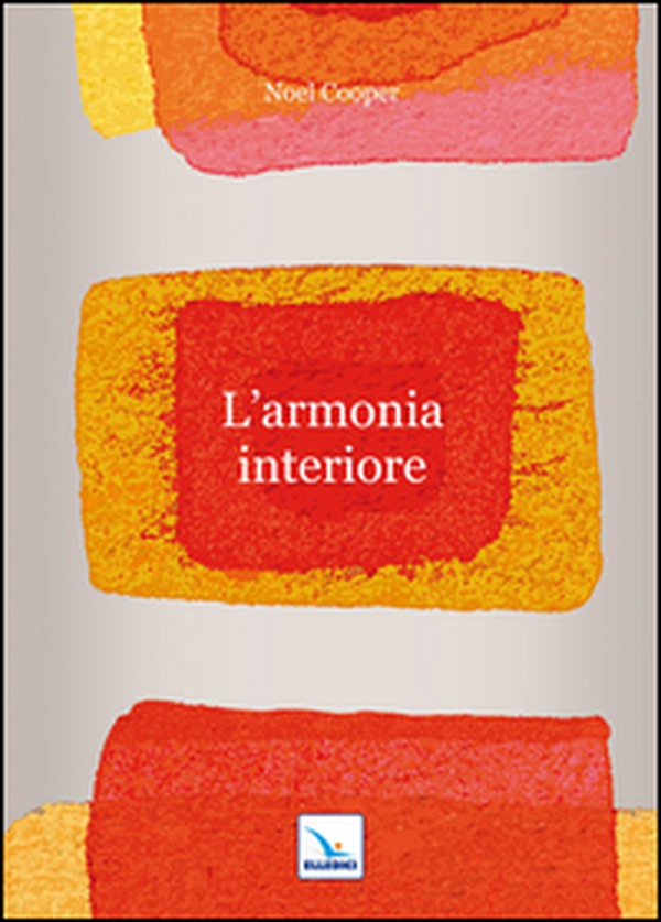 L'armonia interiore - Librerie.coop L'armonia interiore - Librerie.coop
