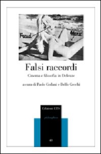 Falsi raccordi. Cinema e filosofia in Deleuze - Librerie.coop