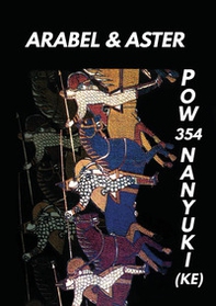 Pow 354 Nanyuki(KE). Arabel & Aster - Librerie.coop
