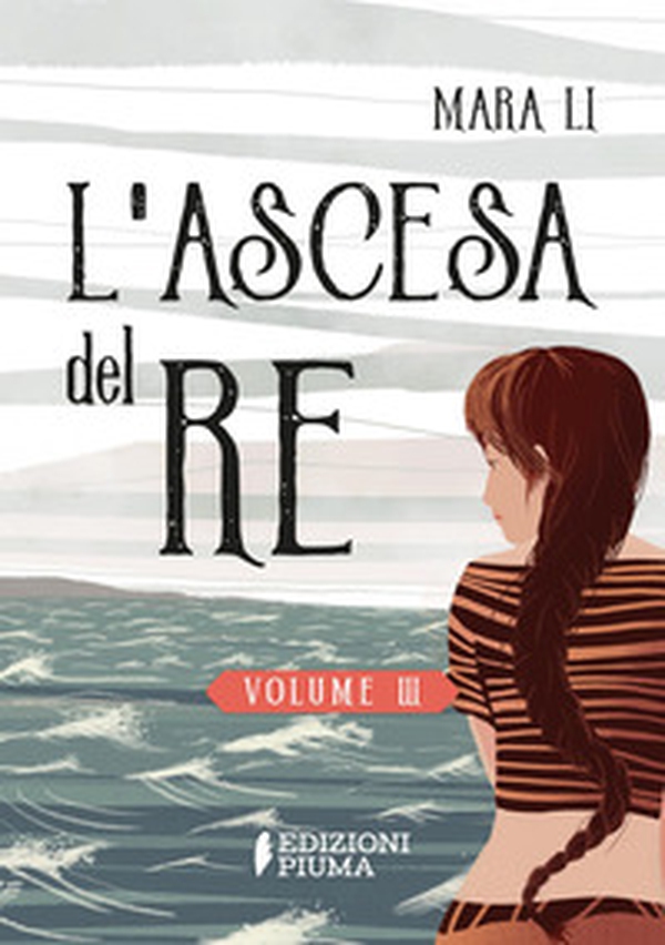 L'ascesa del re. La trilogia delle Selkie - Vol. 3 - Librerie.coop