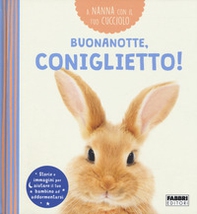 Buonanotte, coniglietto! A nanna con il tuo cucciolo - Librerie.coop