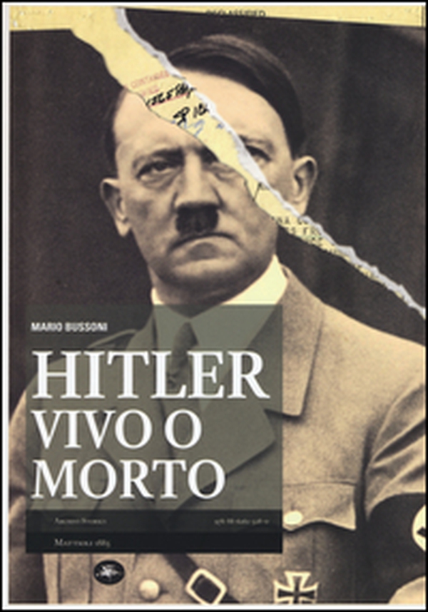 Hitler vivo o morto - Librerie.coop Hitler vivo o morto - Librerie.coop