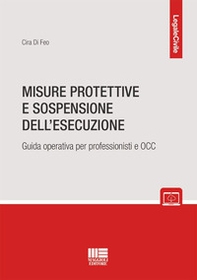 Misure protettive e sospensione dell'esecuzione. Guida operativa per professionisti e OCC - Librerie.coop