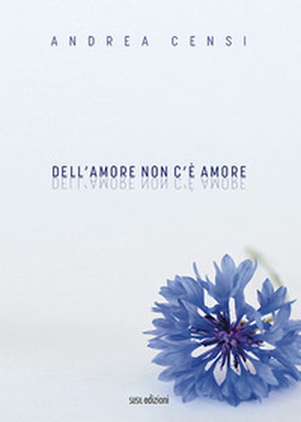 Dell'amore non c'è amore - Librerie.coop Dell'amore non c'è amore - Librerie.coop